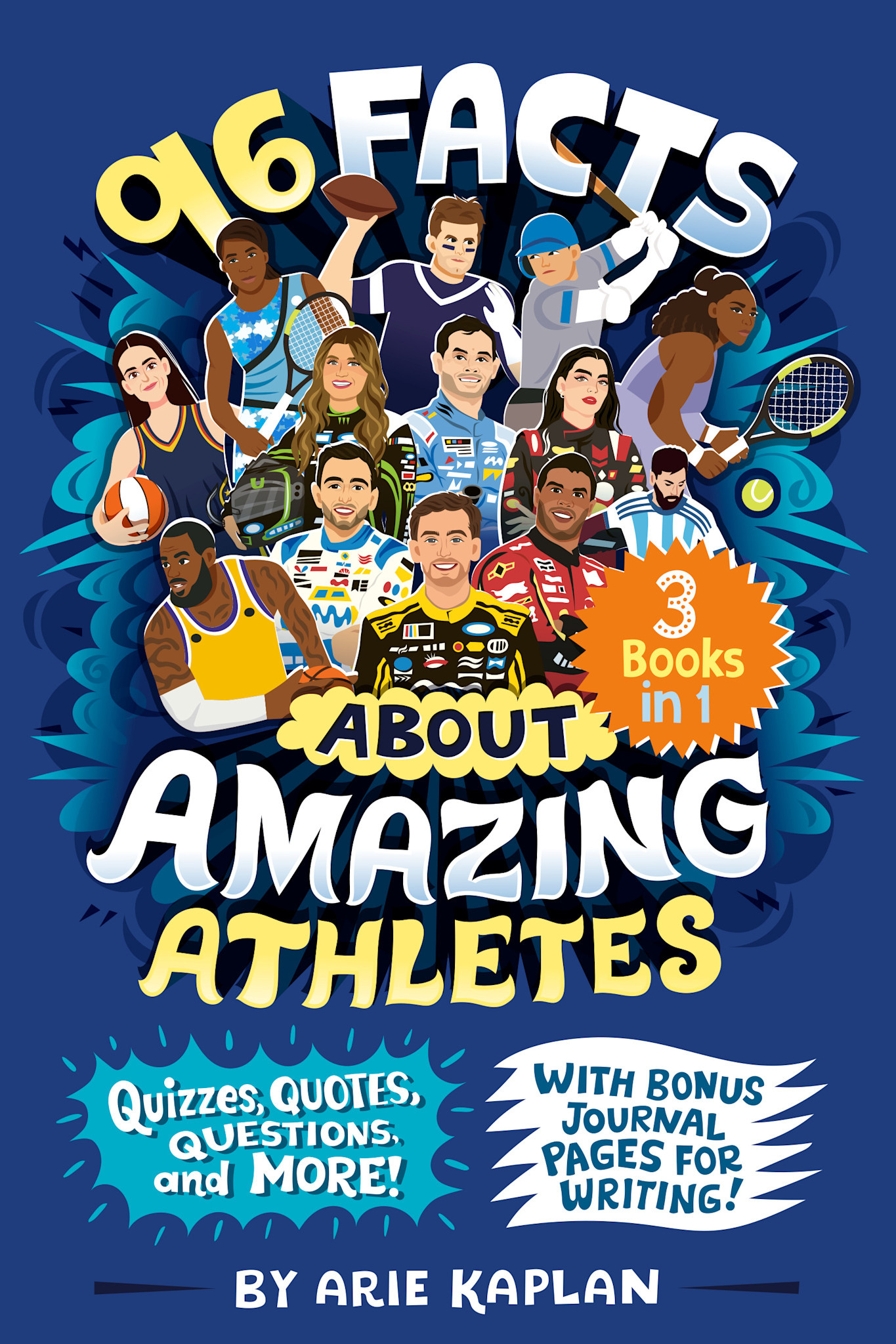 96 Facts About Amazing Athletes: 3 Books in 1! Quizzes, Quotes, Questions, and More! With Bonus Journal Pages for Writing!
