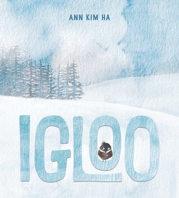 Greenwillow Books Igloo: A Home Built from Kindness and a Giant Snowball