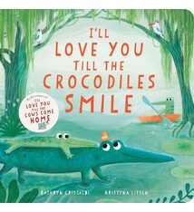 HarperCollins I’ll Love You Till the Crocodiles Smile