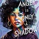 Quill Tree Books Anger Is Only a Shadow