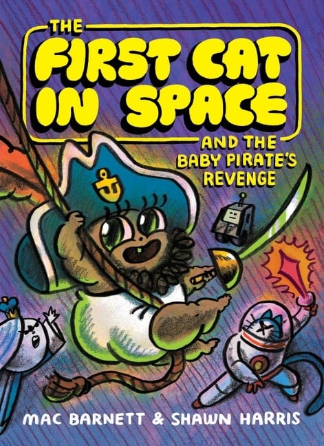 HarperAlley The First Cat in Space and the Baby Pirate’s Revenge: A Graphic Novel