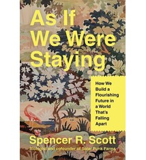 HarperOne As If We Were Staying: How We Build a Flourishing Future in a World That’s Falling Apart