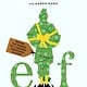 Dey Street Books Elf Unwrapped: Behind the Scenes of a Modern Christmas Classic