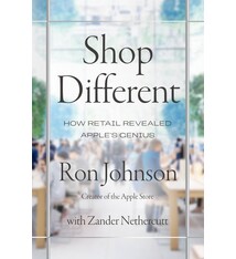 Harper Business Shop Different: How Retail Revealed Apple's Genius