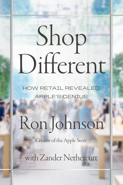 Harper Business Shop Different: How Retail Revealed Apple's Genius