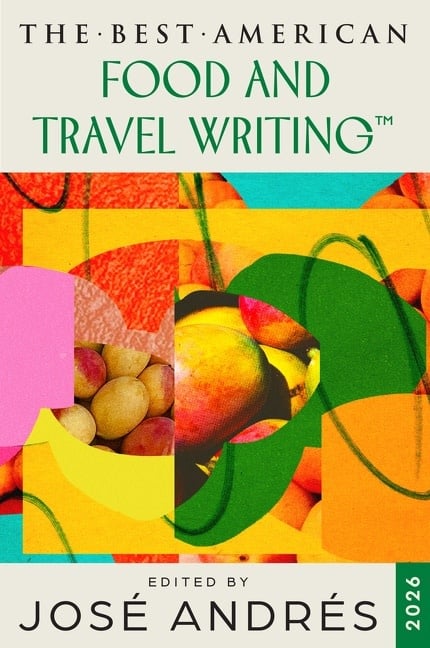 Mariner Books The Best American Food and Travel Writing 2026