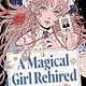 HarperVia A Magical Girl Rehired: A Novel