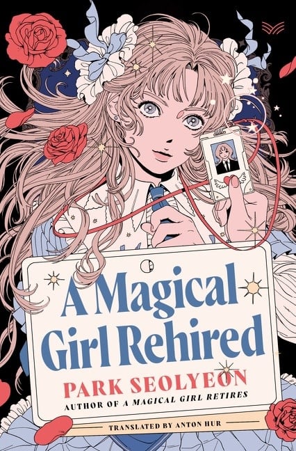 HarperVia A Magical Girl Rehired: A Novel