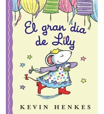 Greenwillow Books El gran dia de Lily: Lily's Big Day (Spanish edition)