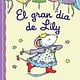 Greenwillow Books El gran dia de Lily: Lily's Big Day (Spanish edition)