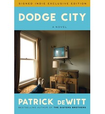 Ecco Dodge City Indie Signed Exclusive Edition: A Novel