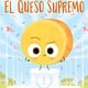HarperCollins El queso supremo: The Big Cheese (Spanish Edition)