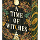 Hanover Square Press A Time of Witches: A Novel