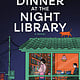 Hanover Square Press Dinner at the Night Library: A Novel