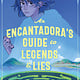 Quill Tree Books An Encantadora’s Guide to Legends & Lies