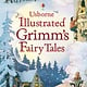 Usborne Illustrated Grimm's Fairy Tales