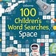 Usborne 100 Children's Wordsearches: Space