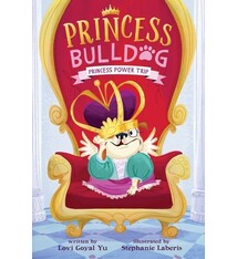 HarperCollins Princess Bulldog #1: Princess Power Trip