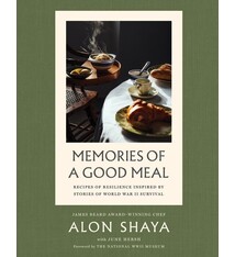 Memories of a Good Meal: Recipes of Resilience Inspired by Stories of World War II Survival