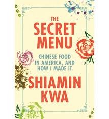 Farrar, Straus and Giroux The Secret Menu: Chinese Food in America, and How I Made It