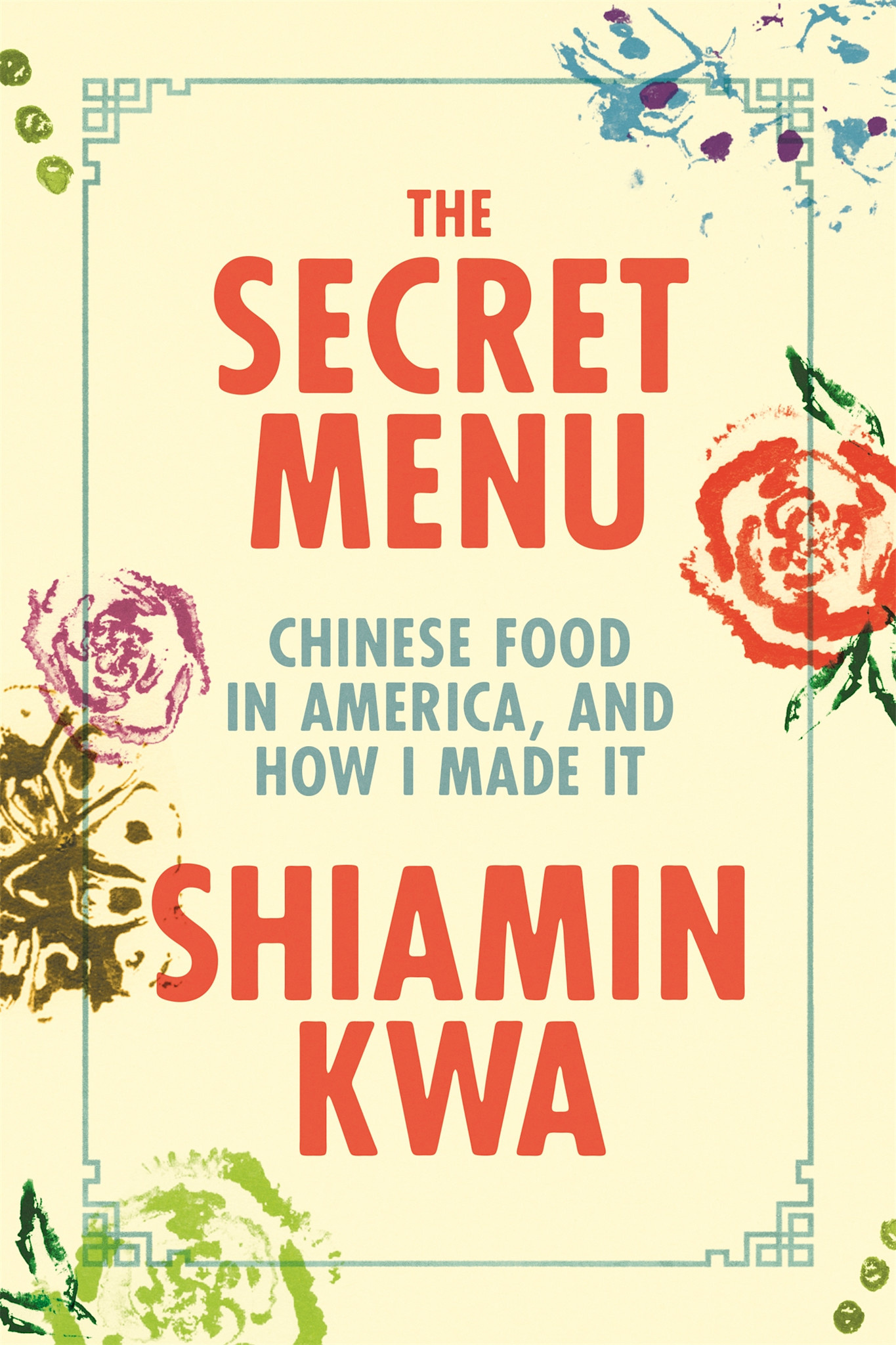 Farrar, Straus and Giroux The Secret Menu: Chinese Food in America, and How I Made It