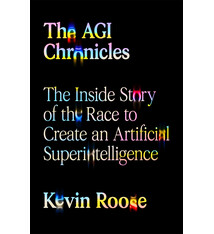 Farrar, Straus and Giroux The AGI Chronicles: The Inside Story of the Race to Create an Artificial Superintelligence