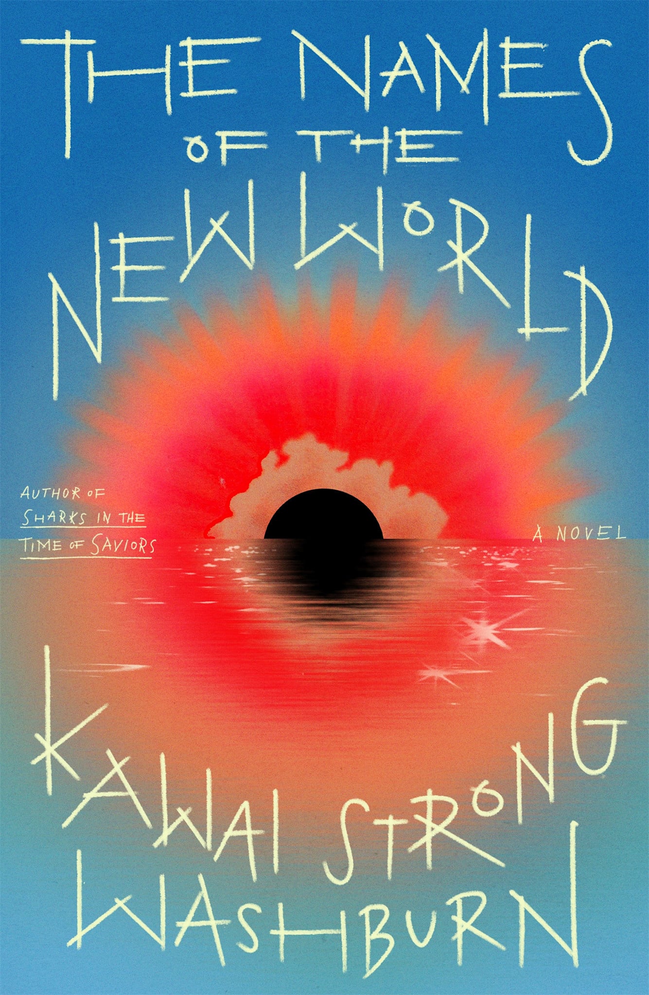 Farrar, Straus and Giroux The Names of the New World: A Novel