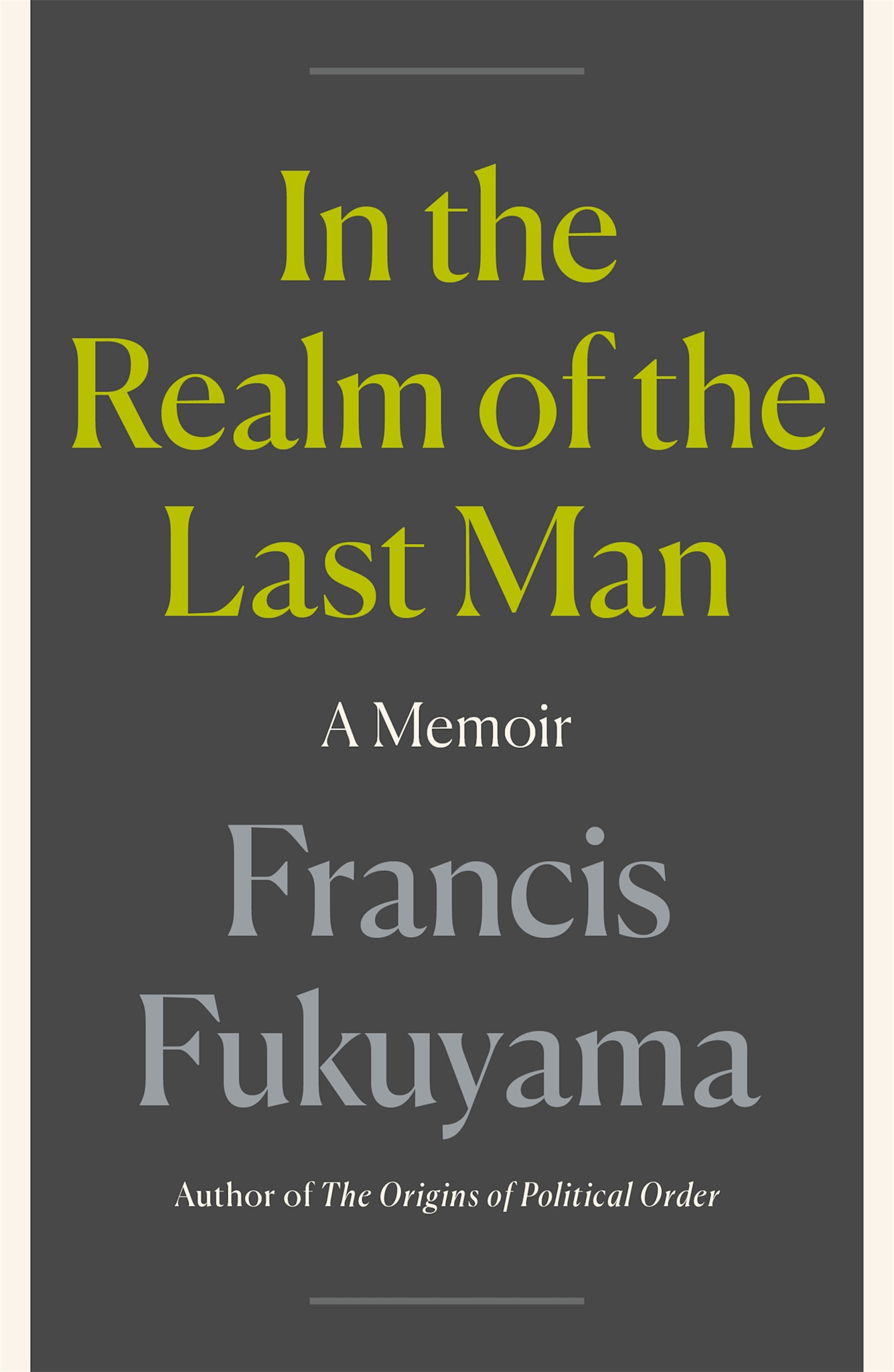 Farrar, Straus and Giroux In the Realm of the Last Man: A Memoir