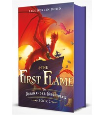 Farrar, Straus and Giroux (BYR) The First Flame: The Aerimander Chronicles Book 2