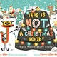 Farrar, Straus and Giroux (BYR) This Is Not a Christmas Book* (*This Is a Book About Rocks)