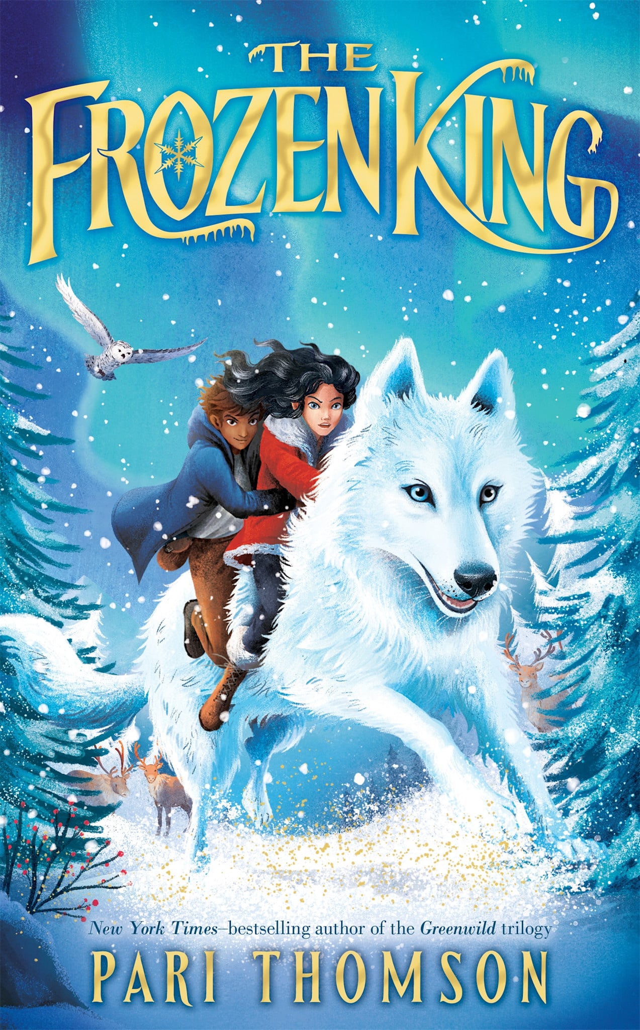Farrar, Straus and Giroux (BYR) The Frozen King: A Greenwild Adventure