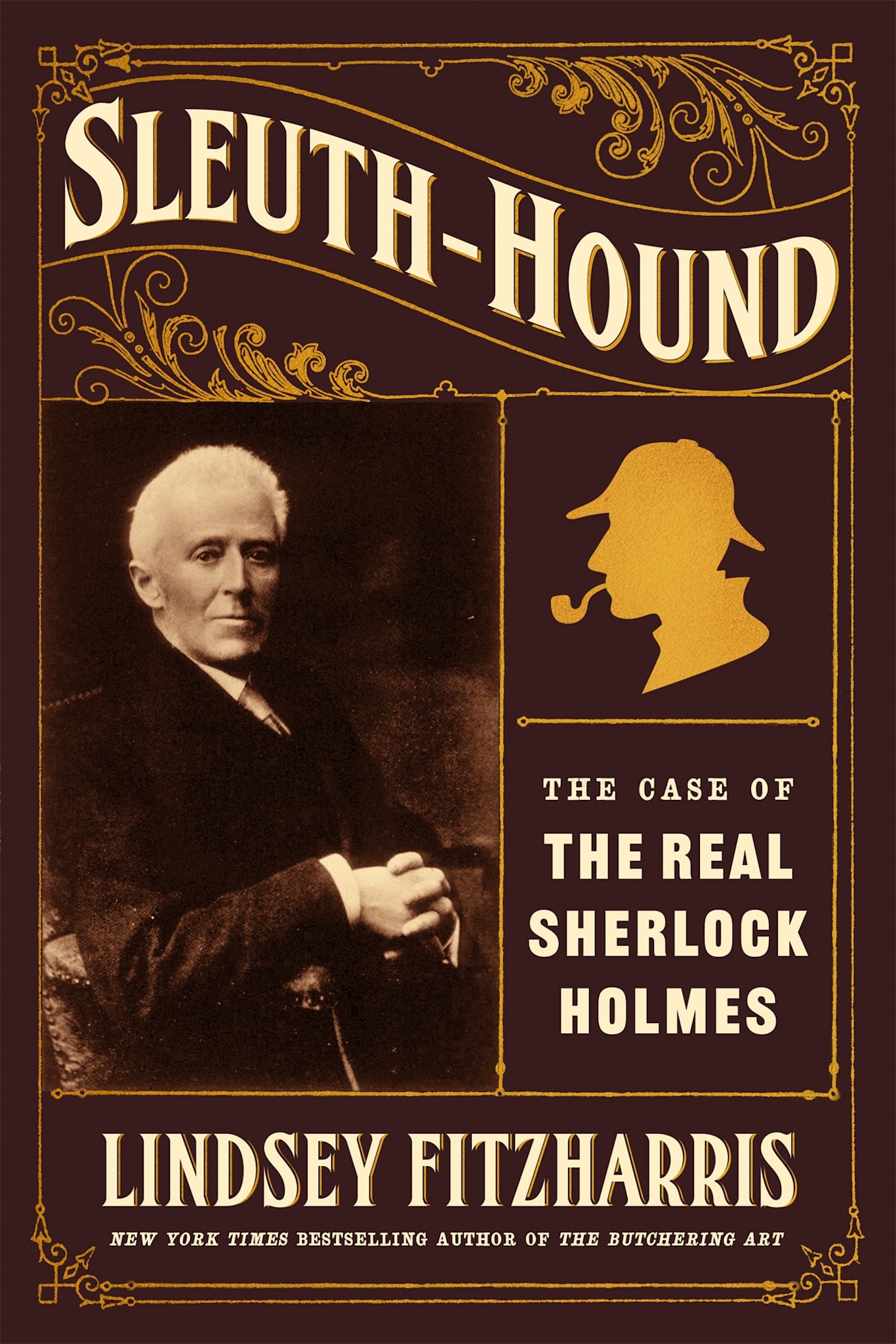 Farrar, Straus and Giroux Sleuth-Hound: The Case of the Real Sherlock Holmes