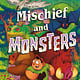 Farrar, Straus and Giroux (BYR) Mischief and Monsters