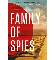 Celadon Books Family of Spies: A World War II Story of Nazi Espionage, Betrayal, and the Secret History Behind Pearl Harbor