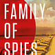 Celadon Books Family of Spies: A World War II Story of Nazi Espionage, Betrayal, and the Secret History Behind Pearl Harbor