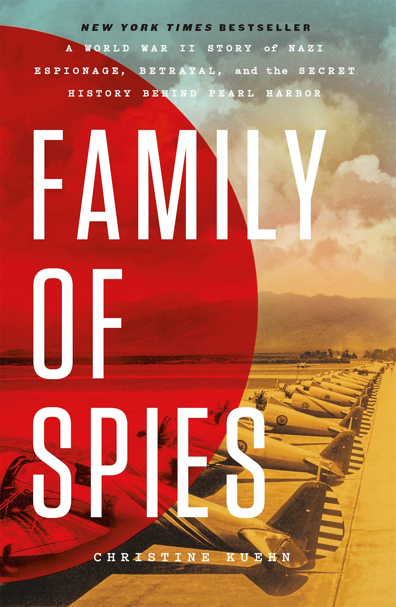 Celadon Books Family of Spies: A World War II Story of Nazi Espionage, Betrayal, and the Secret History Behind Pearl Harbor