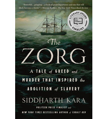 St. Martin's Griffin The Zorg: A Tale of Greed and Murder That Inspired the Abolition of Slavery