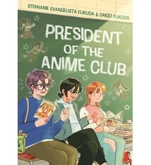 First Second President of the Anime Club: A Graphic Novel