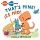 Henry Holt and Co. (BYR) Lolo and Birdie: That's Mine! / ¡Es Mio! (Spanish bilingual)
