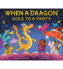 Feiwel & Friends When a Dragon Goes to a Party