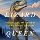 St. Martin's Press Tyrant Lizard Queen: The Love, Life, and Terror of Earth’s Greatest Carnivore