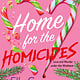 Minotaur Books Home for the Homicides: A Holly & Mark Mystery