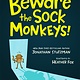 Balzer + Bray Beware the Sock Monkeys!