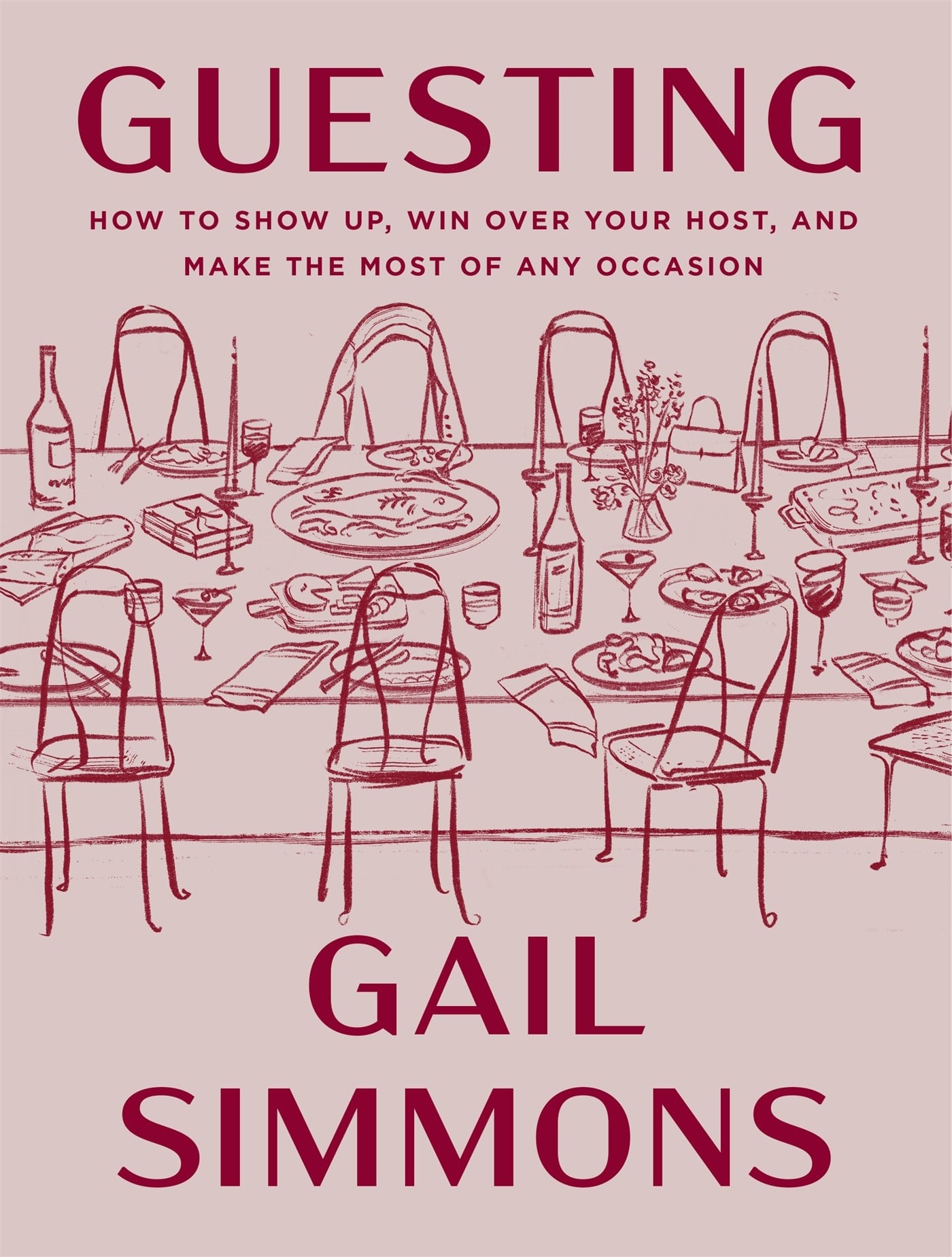 Flatiron Books Guesting: How to Show Up, Win Over Your Host, and Make the Most of Any Occasion