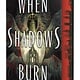 Henry Holt and Co. (BYR) When Shadows Burn