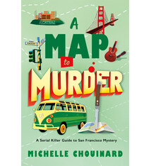 Minotaur Books A Map to Murder: A Serial Killer Guide to San Francisco Mystery