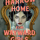 Henry Holt and Co. (BYR) The Harrow Home for Wayward Girls