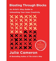 St. Martin's Essentials Blasting Through Blocks: An Artist's Way Guide to Unleashing Your Inner Creativity