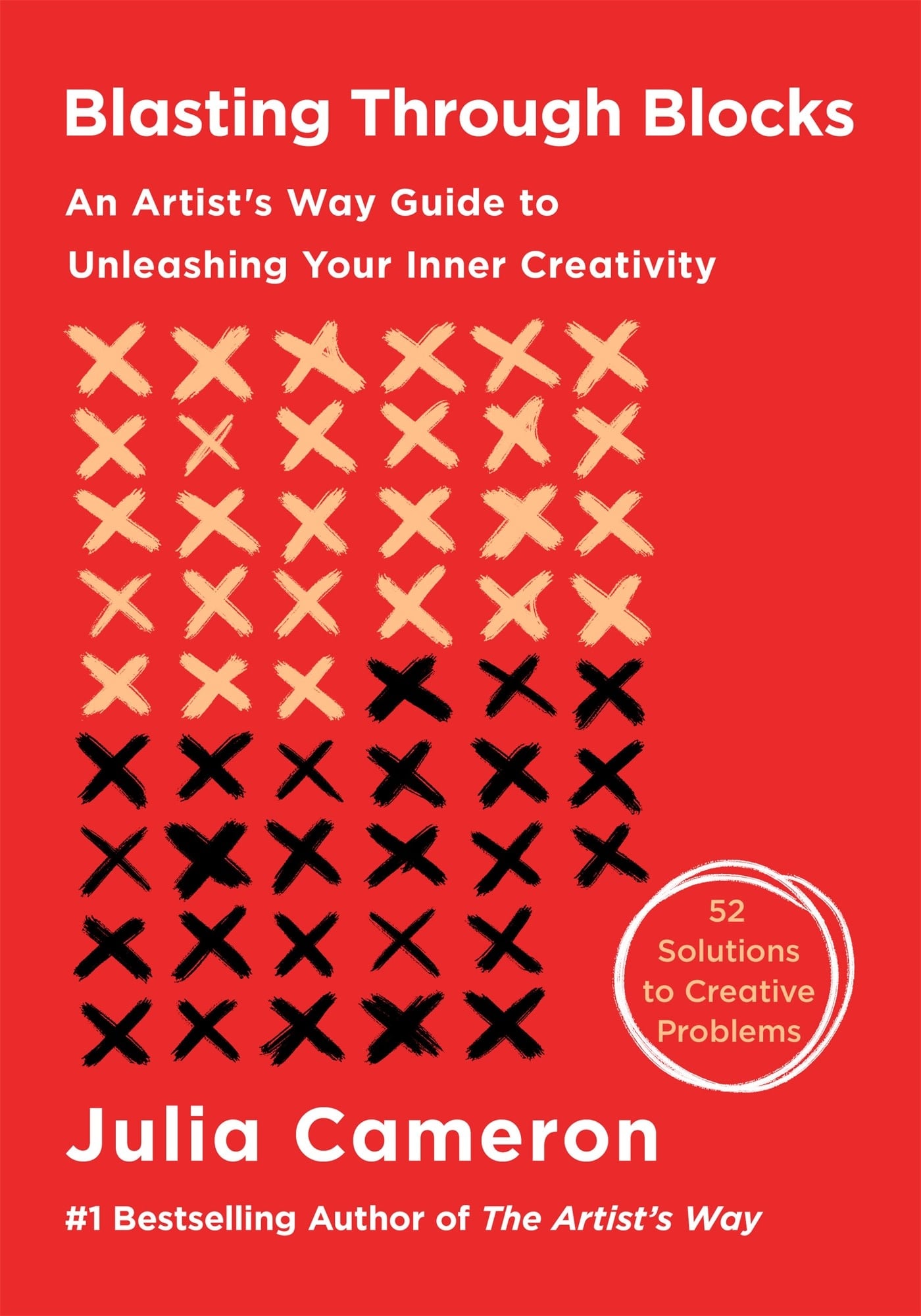 St. Martin's Essentials Blasting Through Blocks: An Artist's Way Guide to Unleashing Your Inner Creativity
