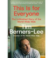 Picador This Is for Everyone: The Unfinished Story of the World Wide Web